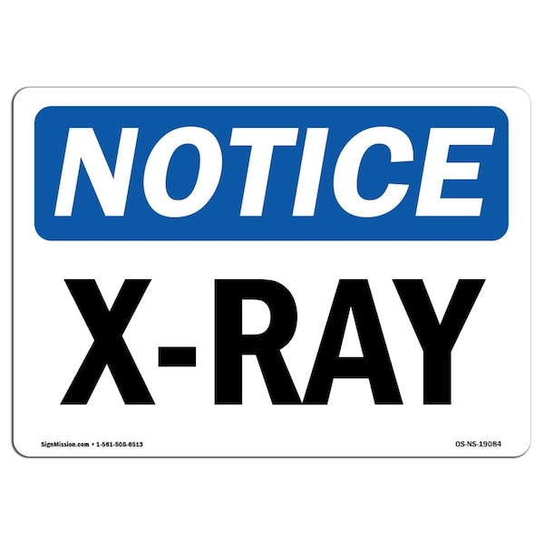 OSHA Notice Sign, X-Ray, 18in X 12in Aluminum, 18" W, 12" H, Landscape, X-Ray Sign